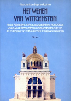 Bildtext: HET WENEN VAN WITTGENSTEIN - Freud, Kokoschka, Klimt, Loos, Schönberg, Musil, Kraus Zweig,Von Hofmannsthal en Wittgenstein ten tijde van de ondergang van het Oostenrijks-Hongaarse keizerrijk von Allan Janik,StephenToulmin
