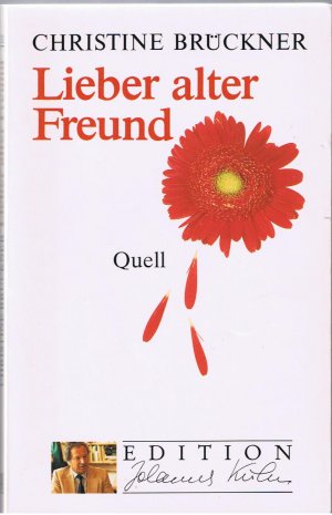 Lieber alter Freund - Edition Johannes Kuhn Band 11 - (Großdruck)