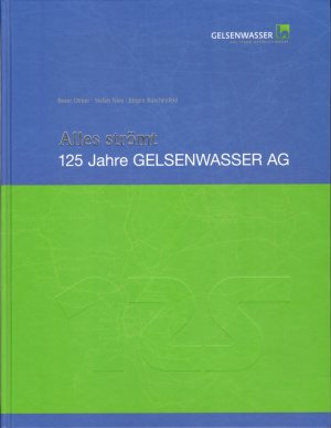 gebrauchtes Buch – Olmer, Beate; Nies – Alles strömt - 125 Jahre Gelsenwasser AG