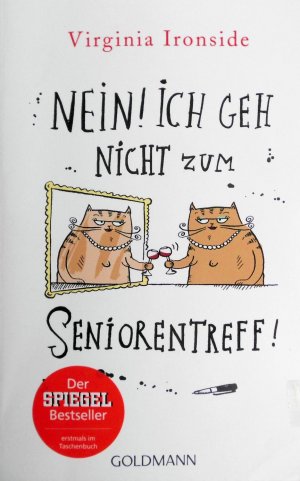 gebrauchtes Buch – Ironside, Virginia und Wittich – Nein! Ich geh nicht zum Seniorentreff!