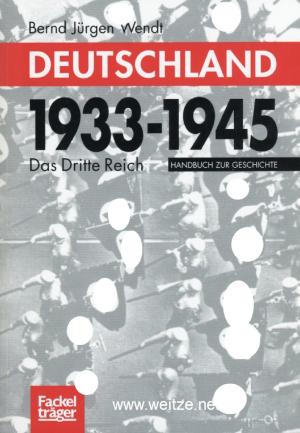 gebrauchtes Buch – Wendt, Bernd Jürgen – Deutschland 1933-1945 - Handbuch zur Geschichte