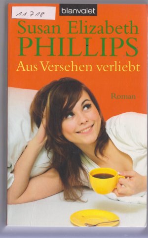 gebrauchtes Buch – Phillips, Susan Elizabeth – Aus Versehen verliebt