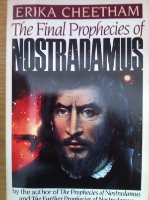 The final prophecies of Nostradamus