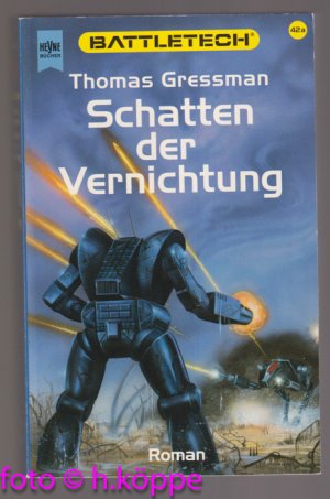 gebrauchtes Buch – Thomas Gressman – Battletech-Zyklus; Teil: 42 - Schatten der Vernichtung