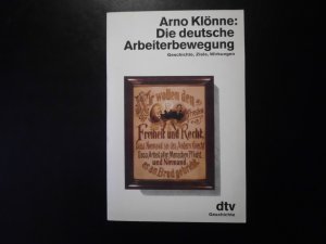 Die deutsche Arbeiterbewegung - Geschichte, Ziele, Wirkungen