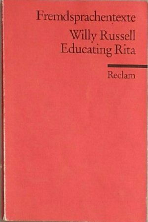 gebrauchtes Buch – Willy Russell – Educating Rita -  Fremdsprachentext