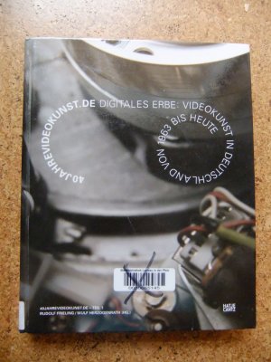40jahrevideokunst.de - Teil 1 - Digitales Erbe: Videokunst in Deutschland von 1963 bis heute (ISBN 3923579063)