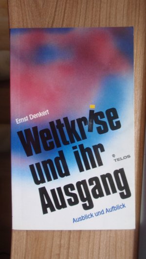 gebrauchtes Buch – Ernst Denkert – Weltkrise und ihr Ausgang