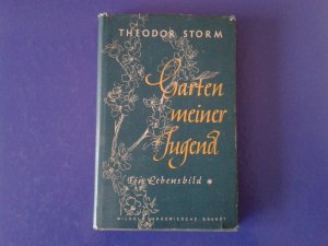 antiquarisches Buch – Theodor Storm – Garten meiner Jugend - Ein Lebensbild