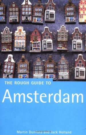 Bildtext: The Rough Guide to Amsterdam von Martin Dunford, Jack Holland