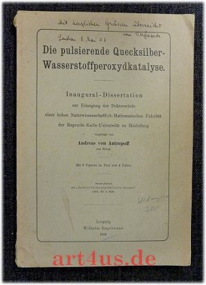 Die pulsierende Quecksilber-Wasserstoffperoxydkatalyse. Inaugural-Dissertation zur Erlangung der Doktorwürde.einer hohen Naturwissenschaftlich-Mathematischen […]