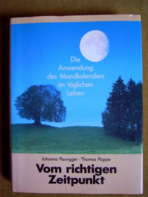 "Vom richtigen Zeitpunkt – Die Anwendung des Mondkalenders im täglichen Leben"