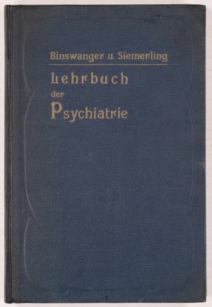 Lehrbuch der Psychiatrie. (1) Bearbeitet von A. Cramer, A. Westphal, A. Hoche und R. Wollenberg.