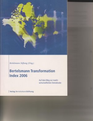 gebrauchtes Buch – Bertelsmann Stiftung  – Bertelsmann Transformation Index 2006