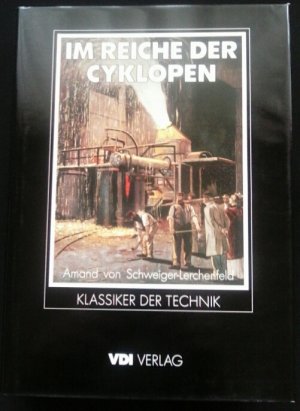 Im Reiche der Cyklopen - Klassiker der Technik