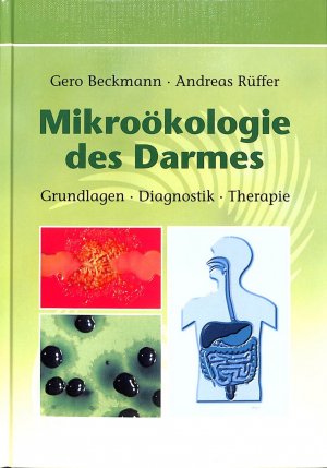 Mikroökologie des Darms: Grundlagen - Diagnostik - Therapie Gebundene Ausgabe