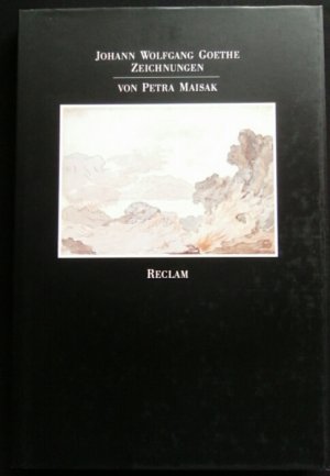 gebrauchtes Buch – Petra Maisak – Johann Wolfgang Goethe - Zeichnungen