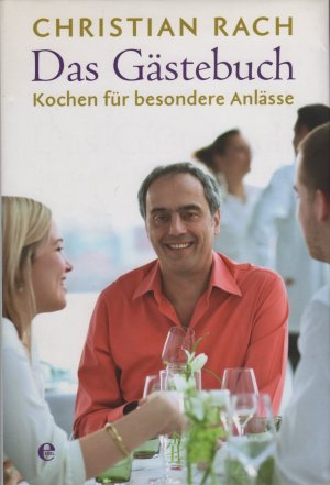 gebrauchtes Buch – Christian Rach – Das Gästebuch - Kochen für besondere Anlässe