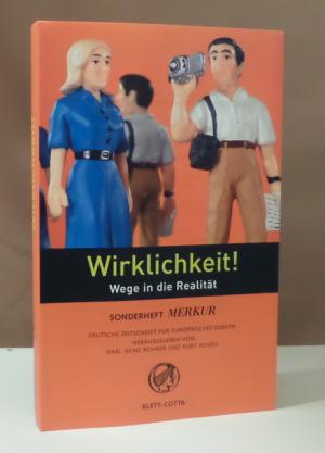 Wirklichkeit!. Wege in die Realität. Sonderheft MERKUR. Deutsche Zeitschrift für europäisches Denken. Heft 9/10, Sept./Okt. 2005, 59. Jahrgang.