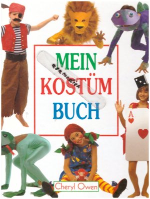 gebrauchtes Buch – Cheryl Owen – Mein Kostüm-Buch.