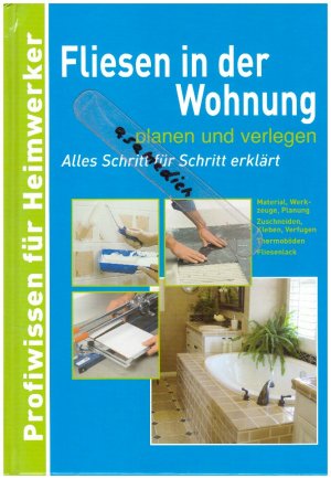 Fliesen in der Wohnung - planen und verlegen - Alles Schritt für Schritt erklärt