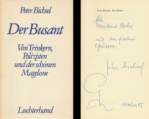 Der Busant. Von Trinkern, Polizisten und der schönen Magelone. [Signiertes Widmungsexemplar].