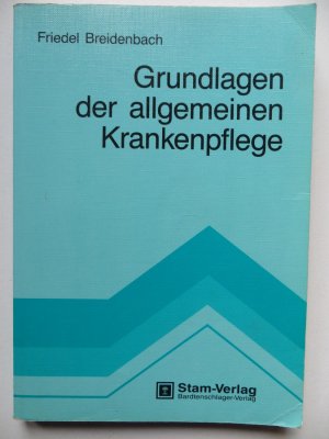 Grundlagen der allgemeinen Krankenpflege