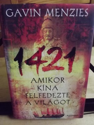 gebrauchtes Buch – Gavin Menzies – 1421 – amikor Kína felfedezte a világot