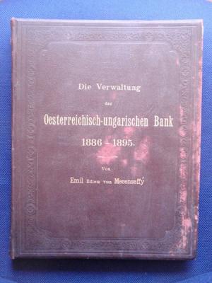 Die Verwaltung der Oesterreichisch-ungarischen Bank 1886 - 1895