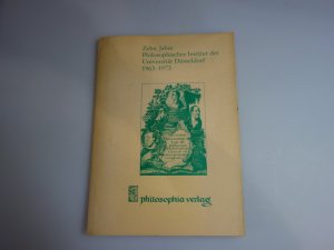 gebrauchtes Buch – Bopp Erich – ZEHN JAHRE PHILOSOPHISCHES INSTITUT DER UNIVERSITÄT DÜSSELDORF. 1963 - 1973