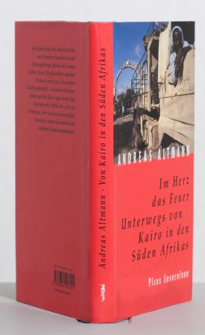 gebrauchtes Buch – Andreas Altmann – Im Herz das Feuer: unterwegs von Kairo in den Süden Afrikas