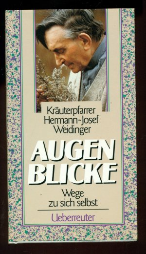 gebrauchtes Buch – Weidinger, Hermann J – Augenblicke / Wege zu sich selbst