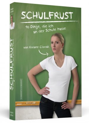 gebrauchtes Buch – Viviane Cismak – Schulfrust - 10 Dinge, die ich an der Schule hasse