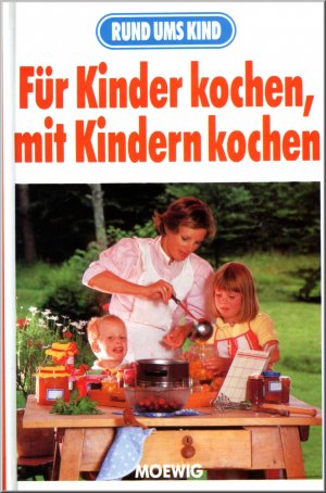 gebrauchtes Buch – Cornelia von Hoerner-Nitsch – Für Kinder kochen, mit Kindern kochen.