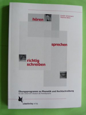 gebrauchtes Buch – Schiemann, Endrik; Bölck – hören - sprechen - richtig schreiben - Übungsprogramm zu Phonetik und Rechtschreibung für den Unterricht Deutsch als Fremdsprache