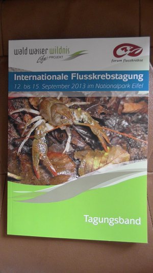 Tagungsband "Internationale Flusskrebstagung" 2013 Eifel - 128 Seiten Fachvorträge