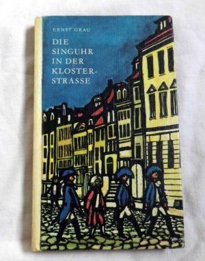 gebrauchtes Buch – Ernst Grau – Die Singuhr in der Klosterstrasse - Berliner Sagen und Geschichten (1976) Robinsons billige Bücher Band 153