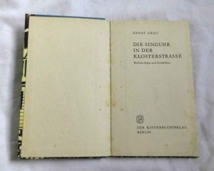 gebrauchtes Buch – Ernst Grau – Die Singuhr in der Klosterstrasse - Berliner Sagen und Geschichten (1976) Robinsons billige Bücher Band 153