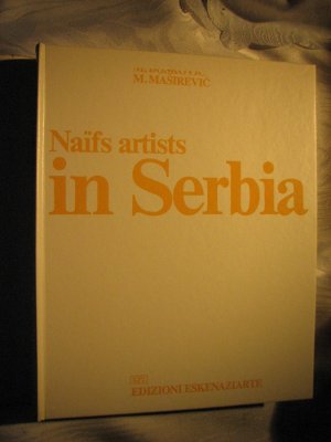 gebrauchtes Buch – M. Boskovic - M – Samouki likovni umetnici u Srbiji - Artisti naifs in Serbia - Naifs artists in Serbia - Naif-Künstler in Serbien - Artistes noifs en serbie