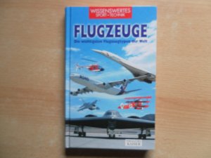 Flugzeuge - Die wichtigsten Flugzeugtypen der Welt