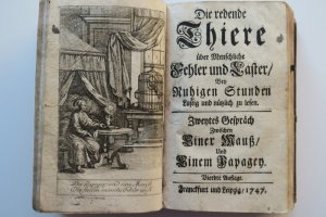 Richter, Ch. G. Die redende Thiere über menschliche Fehler und Laster, Bey Ruhigen Stunden Lustig und nützlich zu lesen. Mischauflage. Teile 1-6 in 1 […]