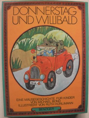 Donnerstag und Willibald. Eine Mäusegeschichte für Kinder