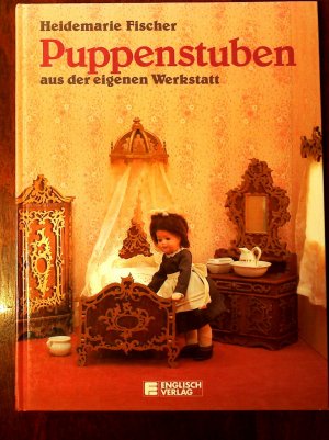 Puppenstuben aus der eigenen Werkstatt