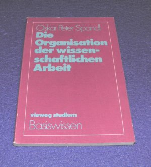 Die Organisation der wissenschaftlichen Arbeit