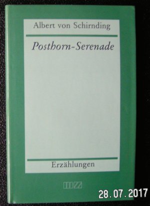 gebrauchtes Buch – Schirnding, Albert von – Posthorn-Serenade