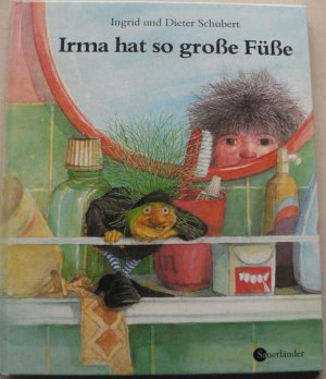 gebrauchtes Buch – Schubert, Ingrid/Schubert – Irma hat so große Füße