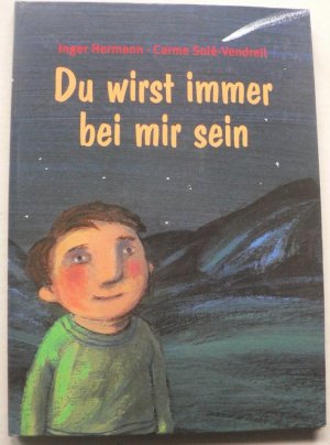 gebrauchtes Buch – Inger Hermann/Carme Solé-Vendrell – Du wirst immer bei mir sein