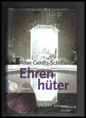 gebrauchtes Buch – Rose Gerdts-Schiffler – Ehrenhüter., Roman.