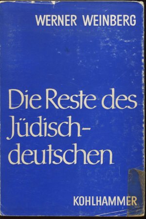 Die Reste des Jüdischdeutschen (Studia Delitzschiana)