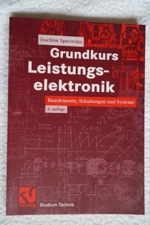 Grundkurs Leistungselektronik. Bauelemente, Schaltungen und Systeme.